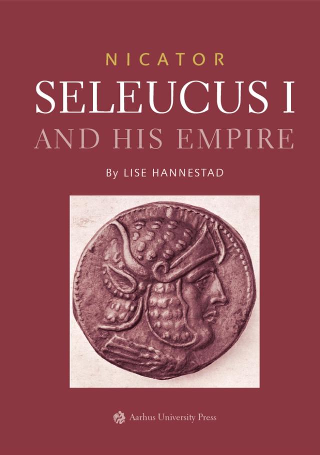 Nicator - Seleucus and his Empire by Lise Hannestad