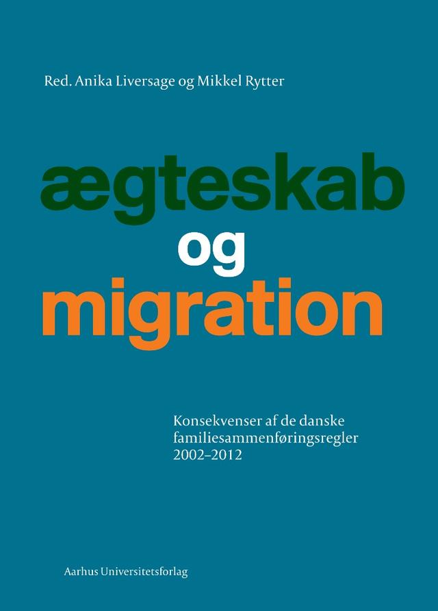 Ægteskab og migration by Anika Liversage, Mikkel Rytter