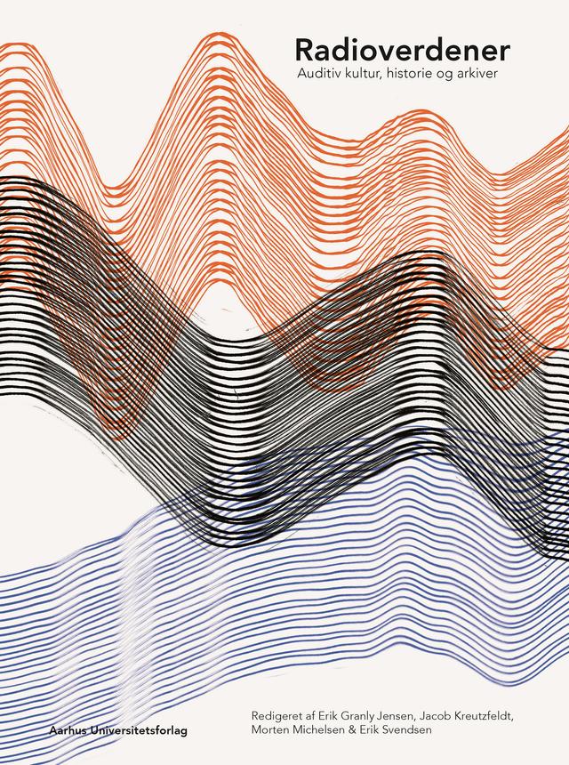 Radioverdener by Erik Granly Jensen, Erik Svendsen, Jakob Kreutzfeldt, Morten Michelsen