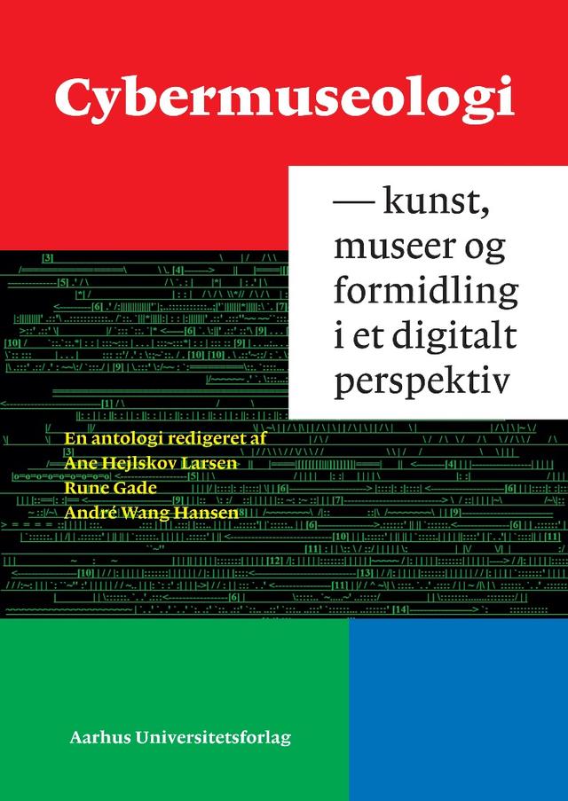 Cybermuseologi by Andre Wang Hansen, Ane Hejlskov Larsen, Rune Gade