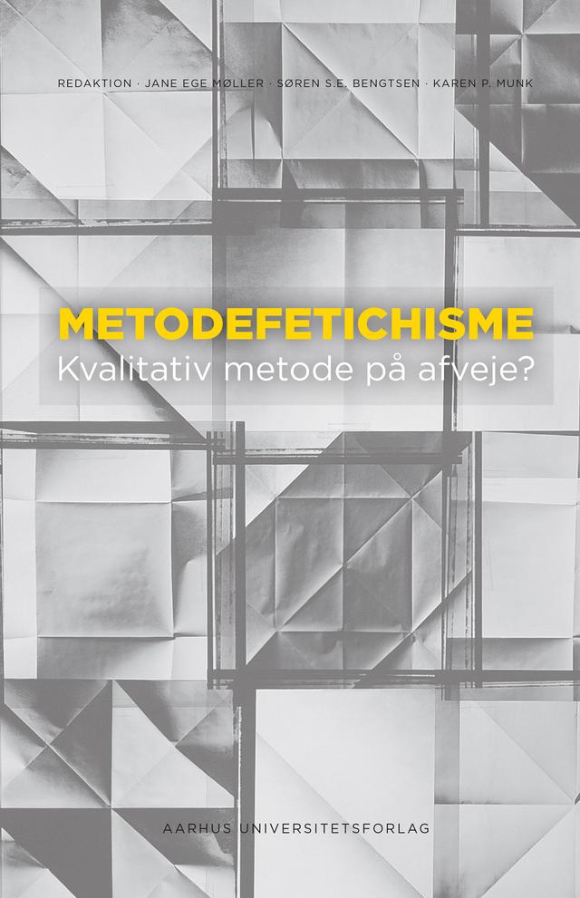 Metodefetichisme by Jane Ege Møller, Karen P. Munk, Søren S.E. Bengtsen