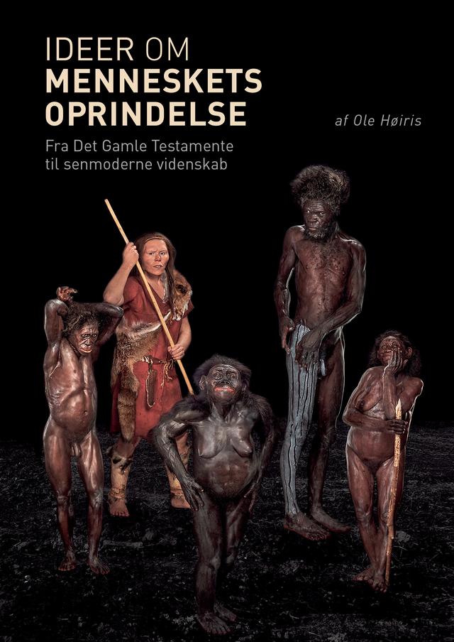 Ideer om menneskets oprindelse by Ole Høiris