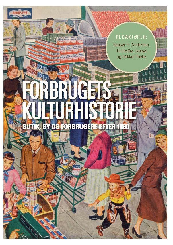 Forbrugets kulturhistorie by Kasper H Andersen, Kristoffer Jensen, Mikkel Thelle