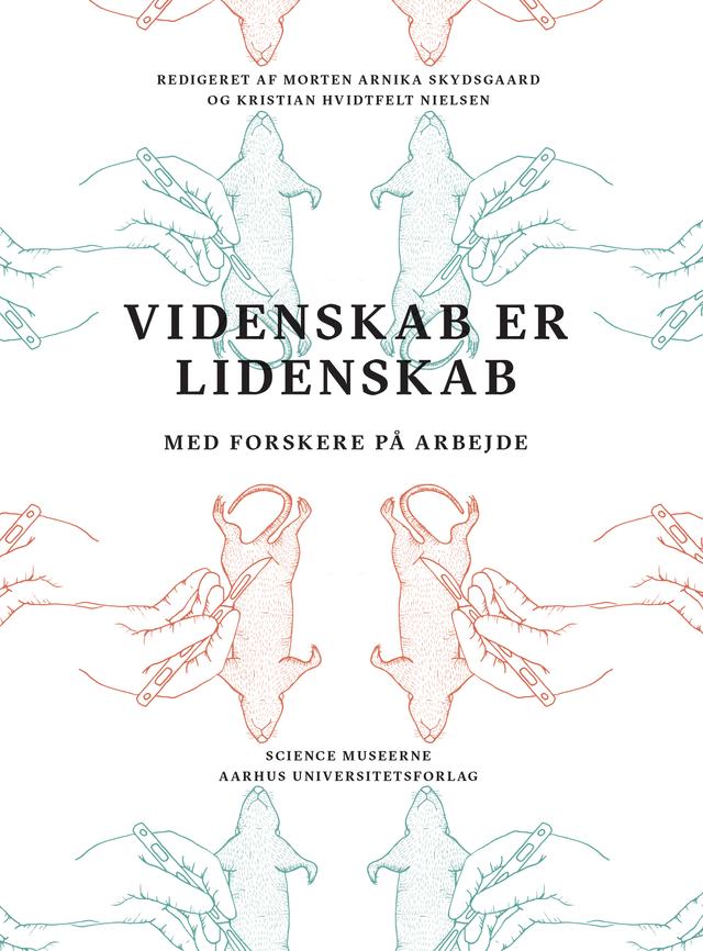Videnskab er lidenskab by Kristian Hvidtfelt Nielsen, Morten Arnika Skydsgaard