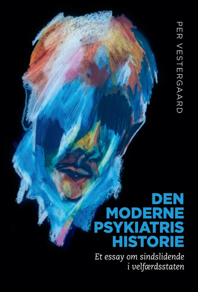 Den moderne psykiatris historie by Per Vestergaard