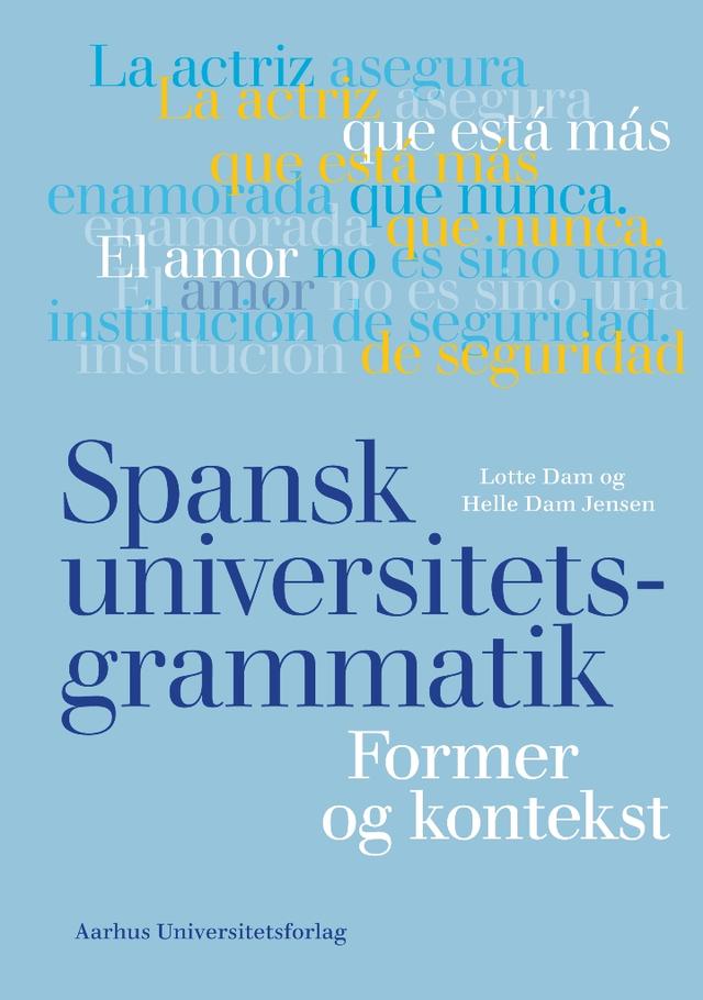 Spansk universitetsgrammatik by Helle Dam Jensen, Lotte Dam