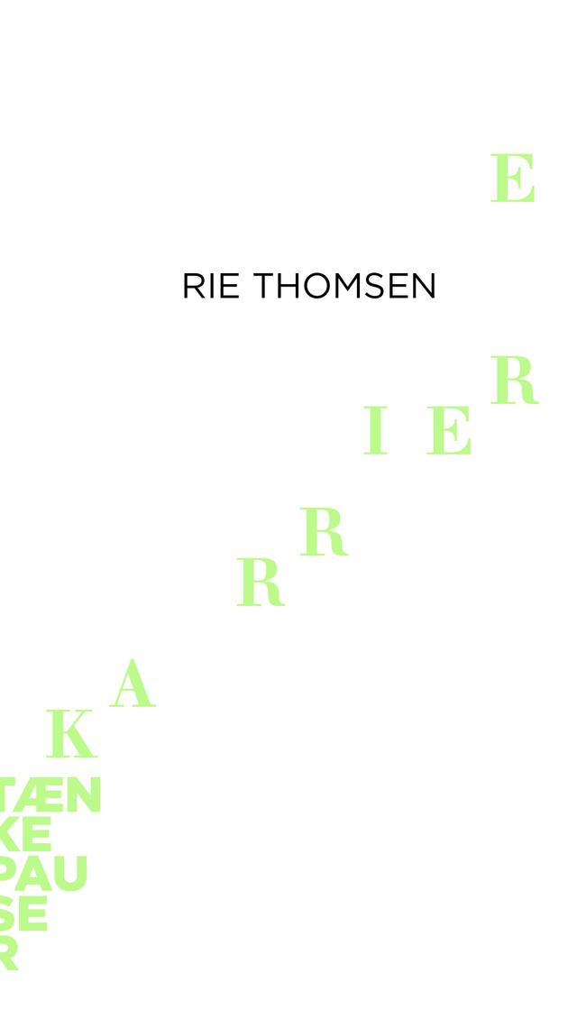 Karriere by Rie Thomsen
