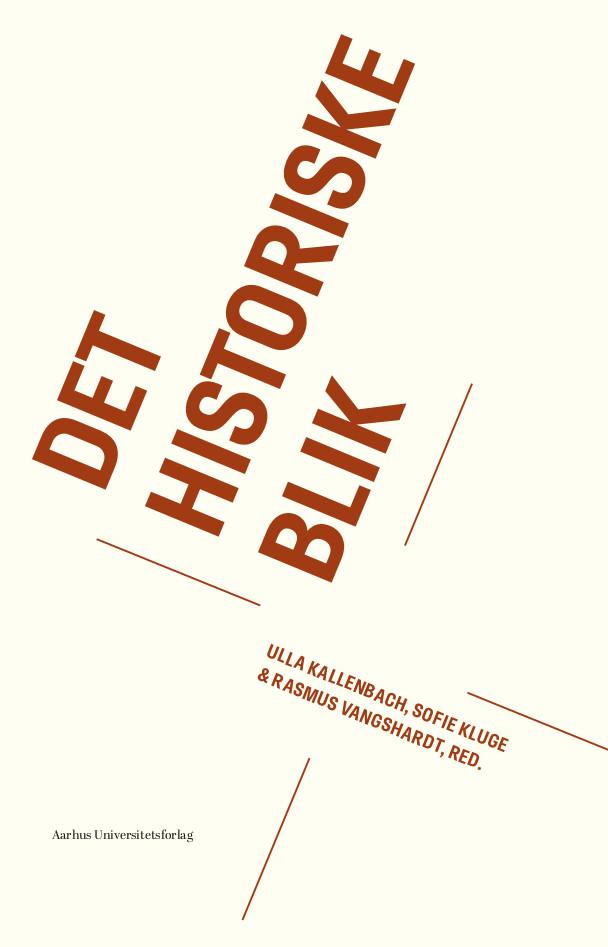 Det historiske blik by Rasmus Vangshardt, Sofie Kluge, Ulla Kallenbach