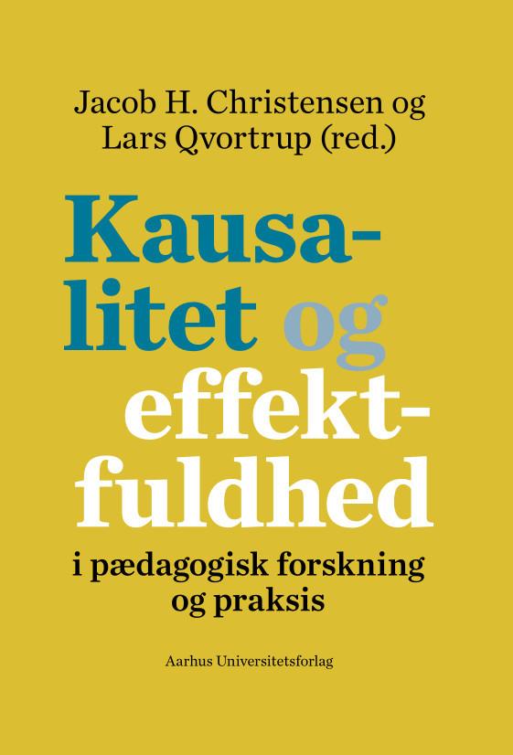 Kausalitet og effektfuldhed by Jacob H. Christensen, Lars Qvortrup