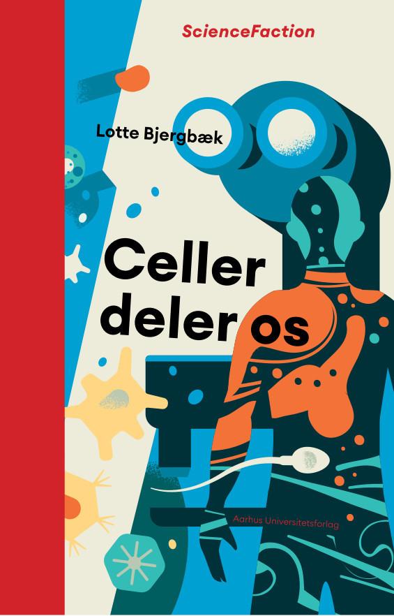 Celler deler os by Lotte Bjergbæk