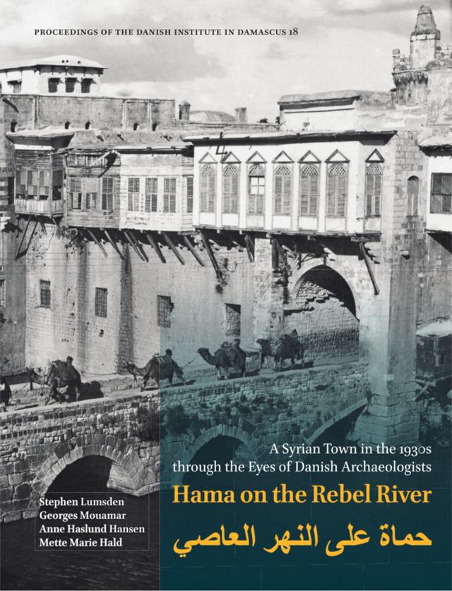 Hama on the Rebel River by Anne Haslund Hansen, Georges Mouamar, Mette Marie Hald, Stephen Lumsden