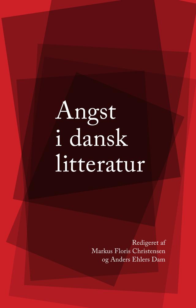 Angst i dansk litteratur by Anders Ehlers Dam, Markus Floris Christensen