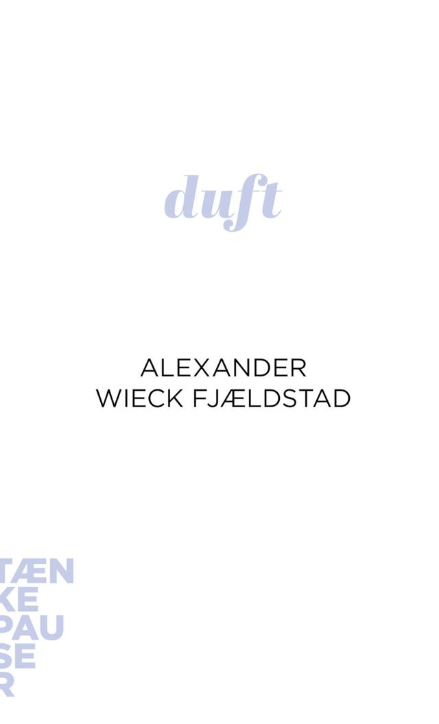 Duft by Alexander Wieck Fjældstad
