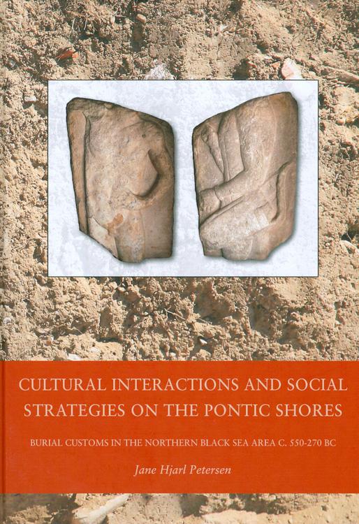 Cultural Interactions and Social Strategies on the Pontic Shores by Jane Hjarl Petersen