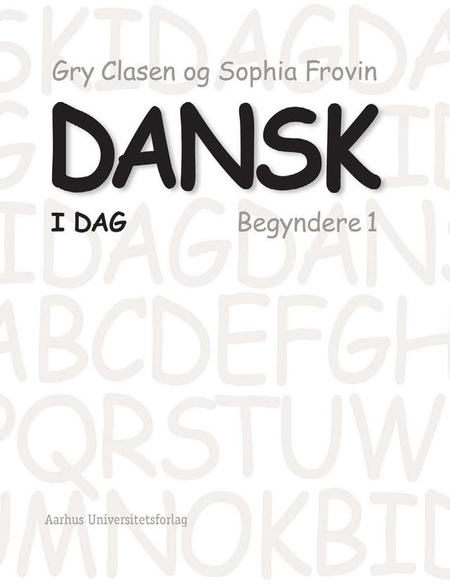 Dansk i dag by Gry Clasen, Sophia Frovin