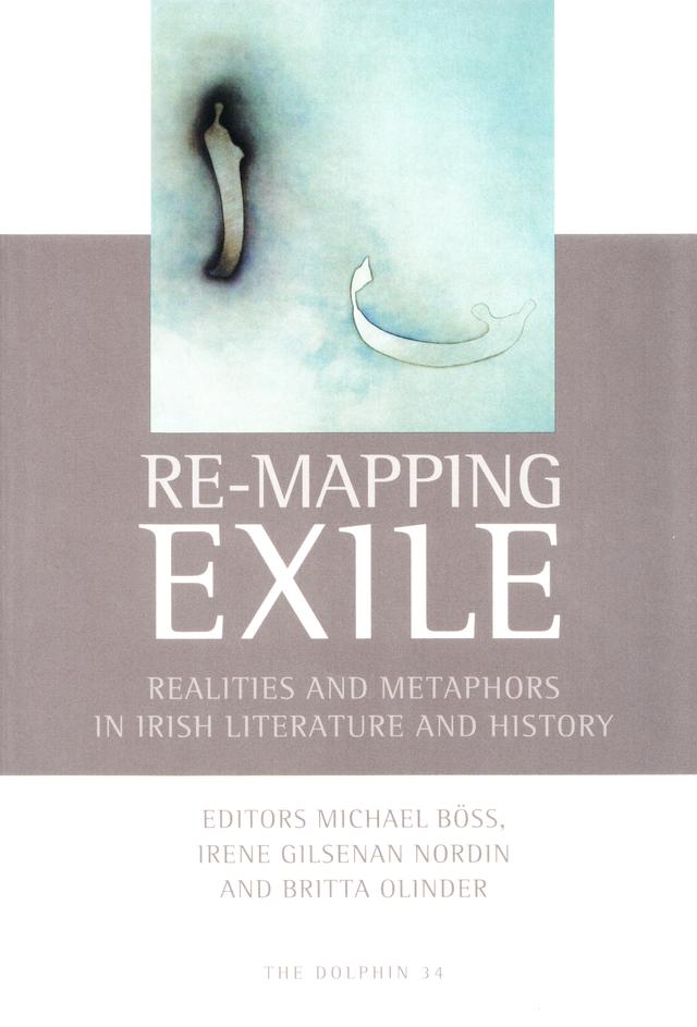 Re-Mapping Exile by Britta Olinder, Irene Gilsenan Nordin, Michael Boss