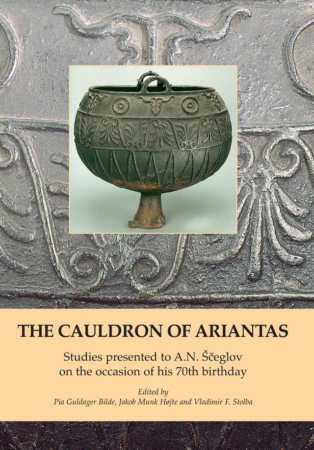 The Cauldron of Ariantas by Jakob Munk Hojte, Pia Guldager Bilde, Vladimir Stolba