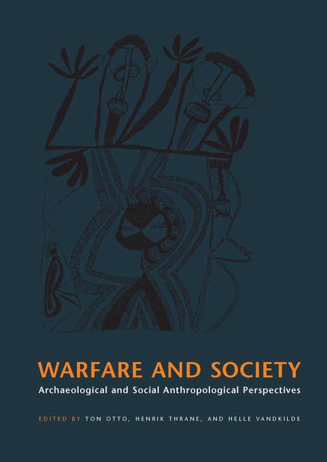 Warfare and Society by Helle Vandkilde, Henrik Thrane, Ton Otto