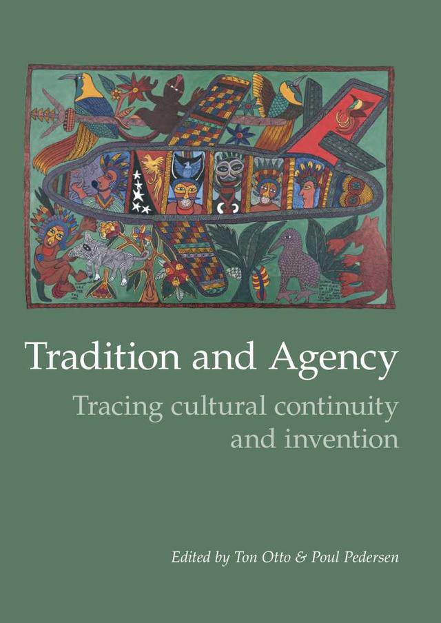 Tradition and Agency by Poul Pedersen, Ton Otto