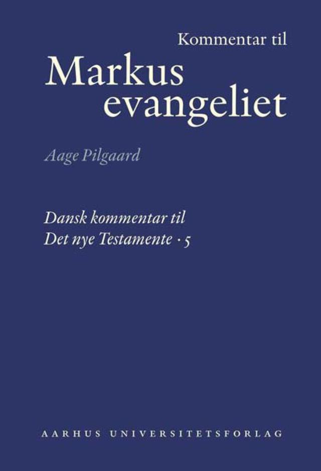 Kommentar til Markusevangeliet by Aage Pilgaard