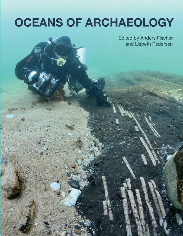 Oceans of Archaeology by Anders Fischer, Lisbeth Pedersen