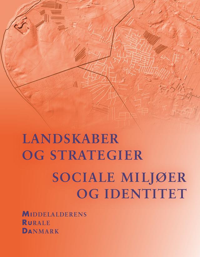 Landskaber og strategier. Sociale miljøer og identitet by Anders Hartvig, Mette Svart Kristiansen, Morten Søvsø