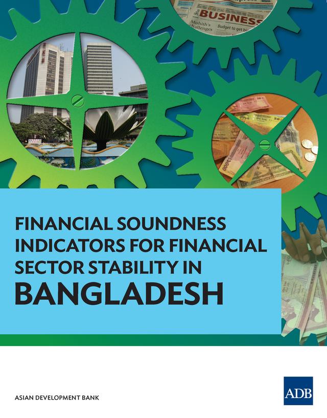 Financial Soundness Indicators for Financial Sector Stability in Bangladesh by Selim Raihan