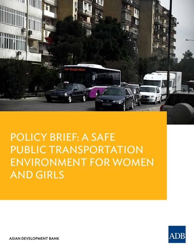 Policy Brief: A Safe Public Transportation Environment For Women and Girls by Asian Development Bank