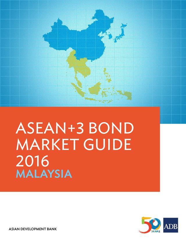 ASEAN+3 Bond Market Guide 2016 Malaysia by Asian Development Bank