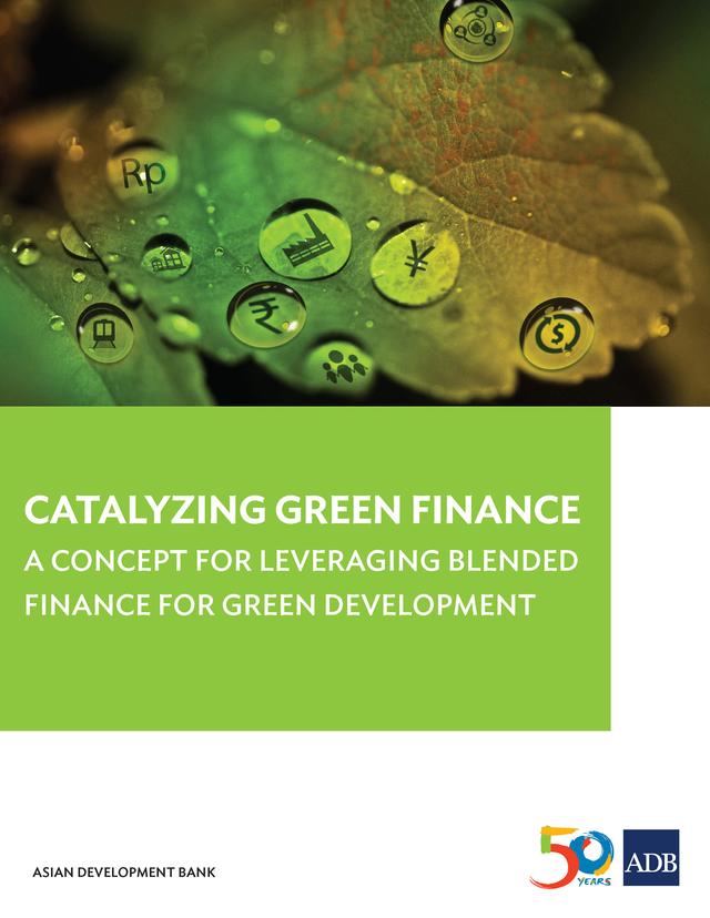 Catalyzing Green Finance by Asian Development Bank