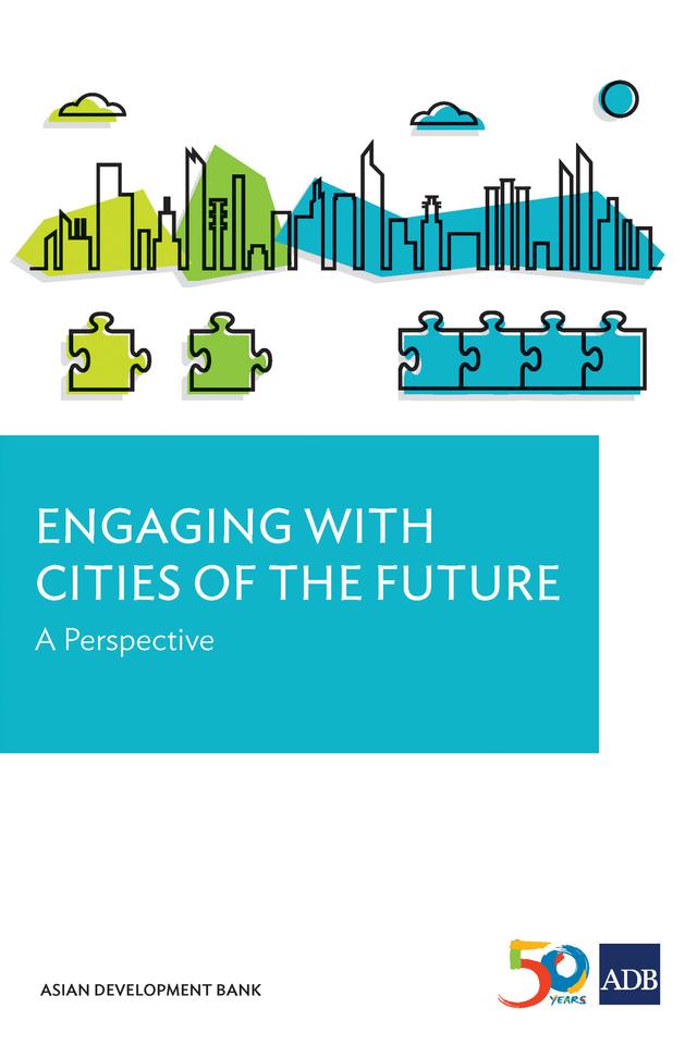 Engaging with Cities of the Future by Asian Development Bank