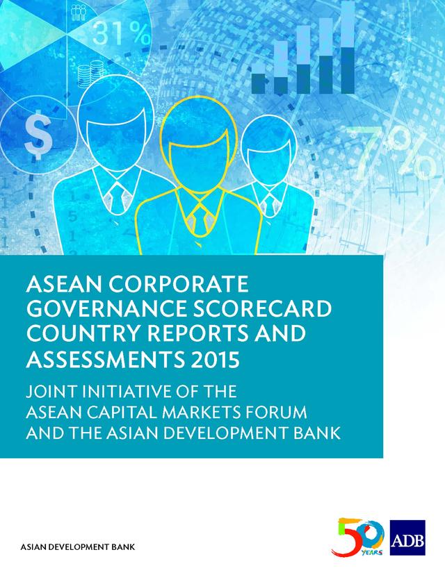 ASEAN Corporate Governance Scorecard Country Reports and Assessments 2015 by Asian Development Bank