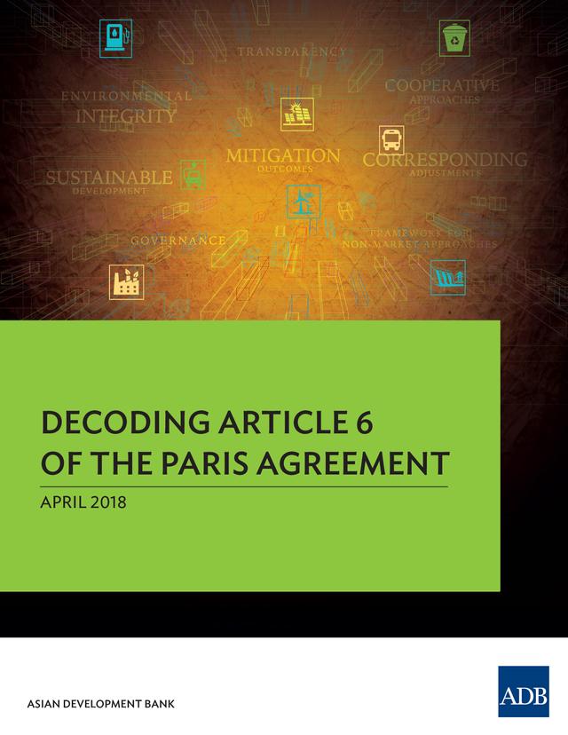 Decoding Article 6 of the Paris Agreement by Asian Development Bank