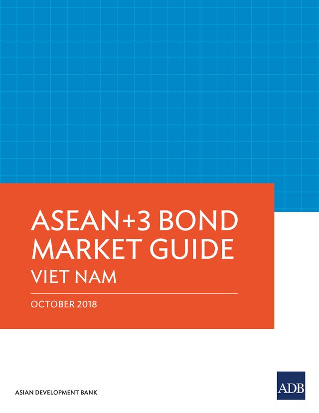 ASEAN+3 Bond Market Guide Viet Nam by Asian Development Bank