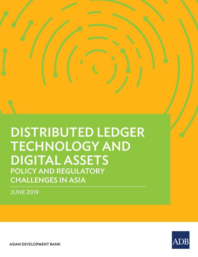 Distributed Ledger Technology and Digital Assets by Asian Development Bank
