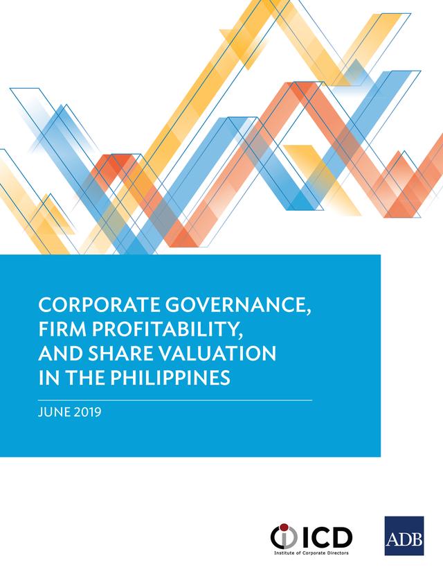 Corporate Governance, Firm Profitability, and Share Valuation in the Philippines by Asian Development Bank