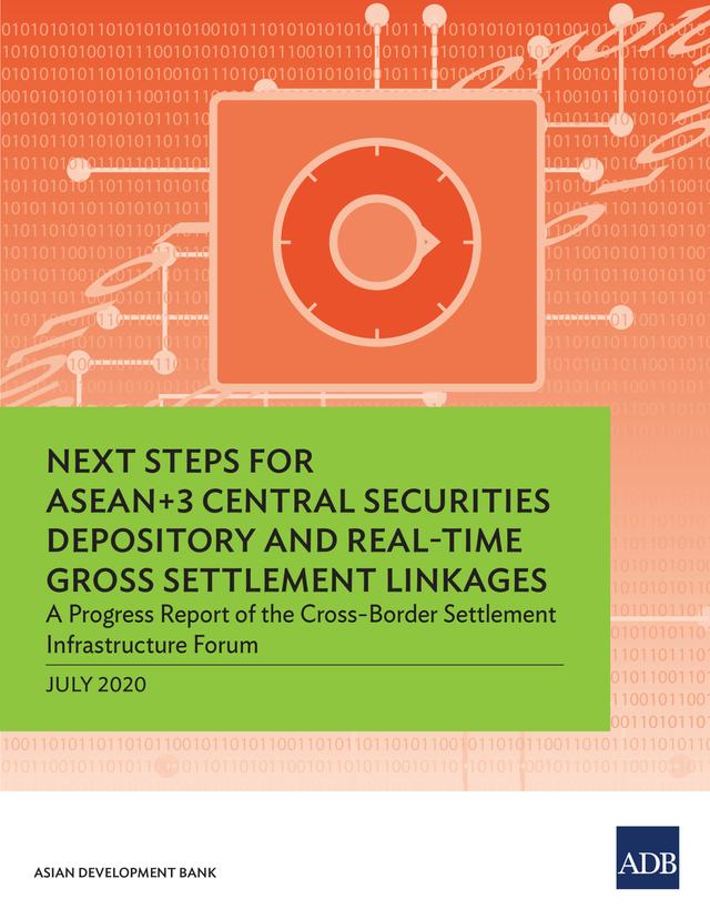 Next Steps for ASEAN+3 Central Securities Depository and Real-Time Gross Settlement Linkages by Asian Development Bank