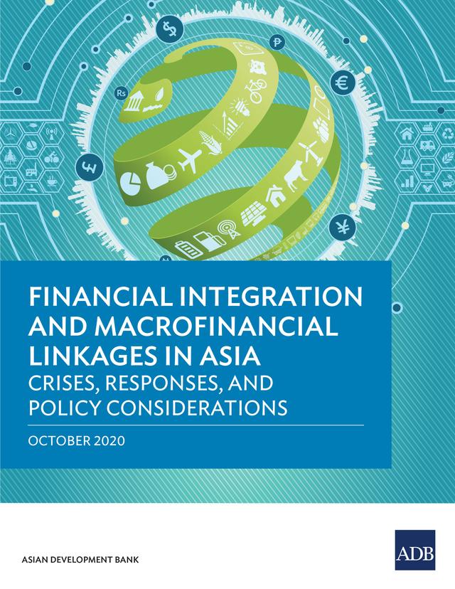 Financial Integration and Macrofinancial Linkages in Asia by Asian Development Bank