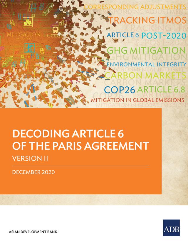 Decoding Article 6 of the Paris Agreement—Version II by Asian Development Bank