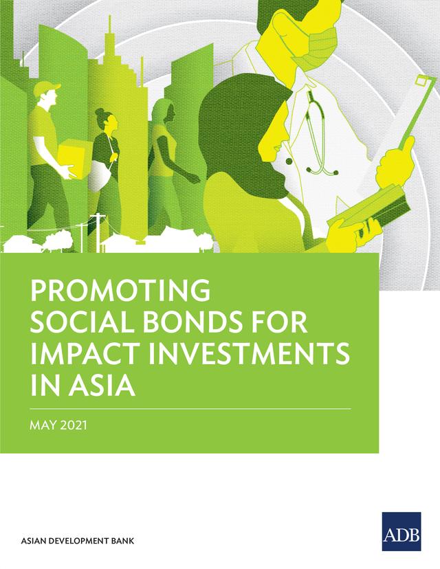 Promoting Social Bonds for Impact Investments in Asia by Asian Development Bank