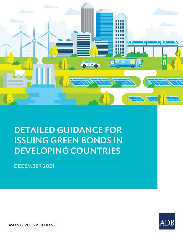 Detailed Guidance for Issuing Green Bonds in Developing Countries by Asian Development Bank