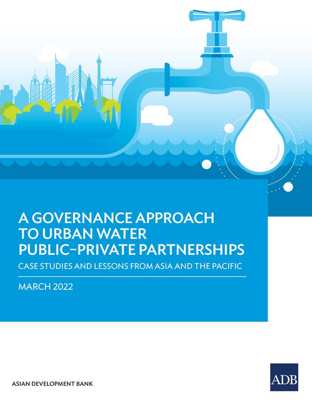 A Governance Approach to Urban Water Public–Private Partnerships by Asian Development Bank