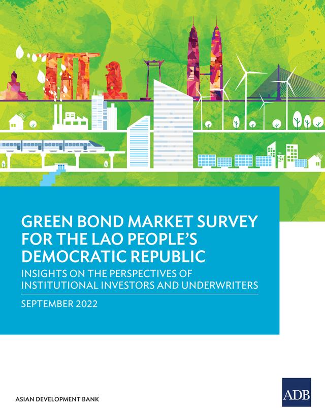 Green Bond Market Survey for the Lao People's Democratic Republic by Asian Development Bank