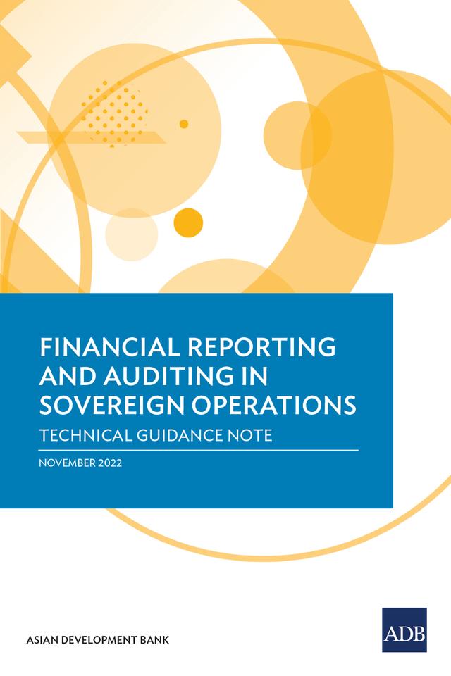 Financial Reporting and Auditing in Sovereign Operations by Asian Development Bank