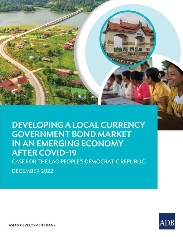 Developing a local currency government Bond market in an emerging economy after COVID-19 by Asian Development Bank