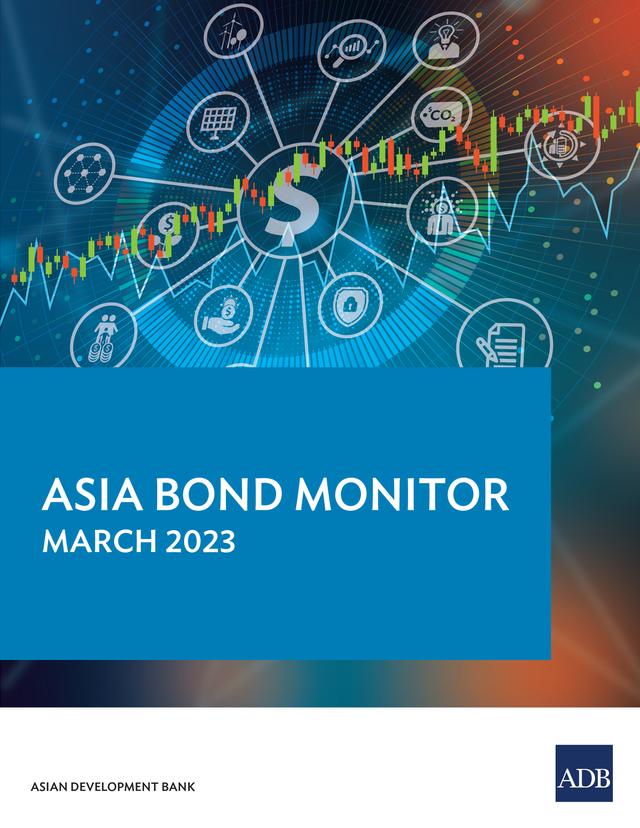 Asia Bond Monitor – March 2023 by Asian Development Bank