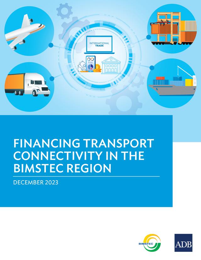 Financing Transport Connectivity in the BIMSTEC Region by Asian Development Bank