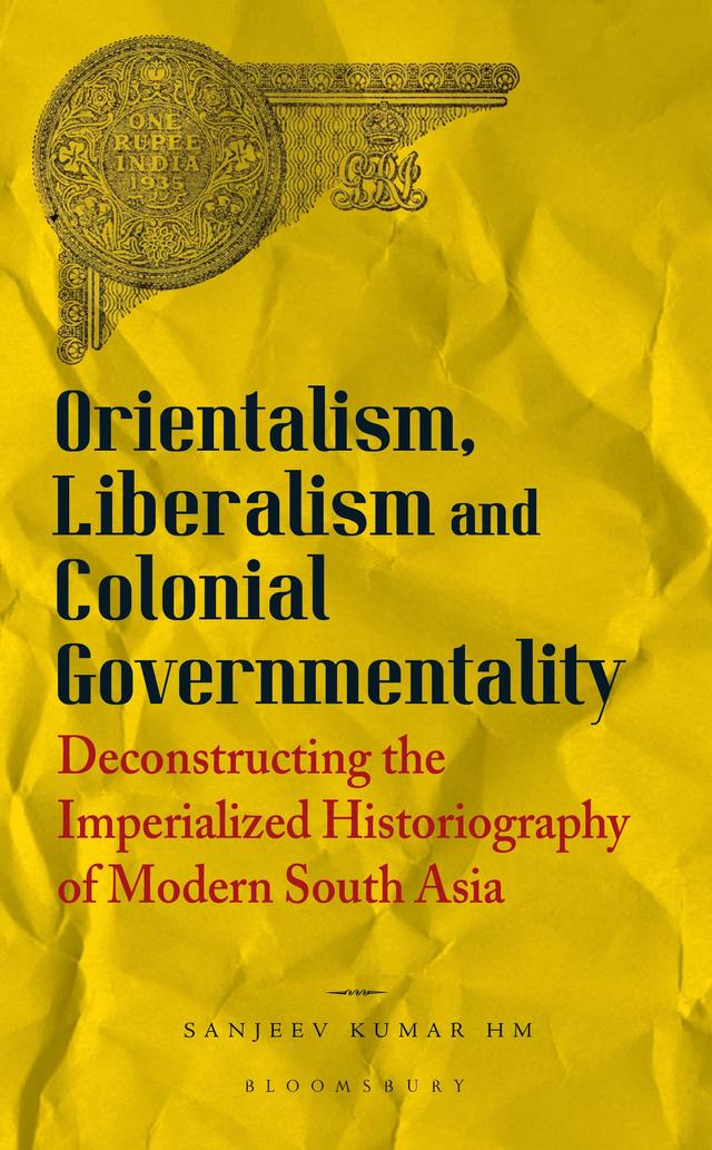 Orientalism, Liberalism and Colonial Governmentality by 