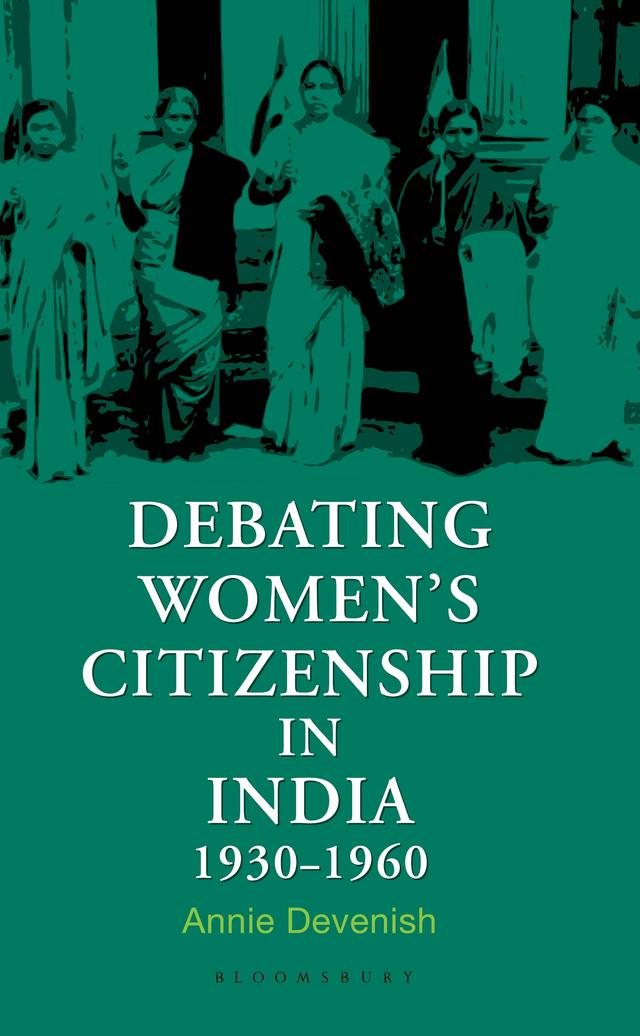 Debating Women's Citizenship in India, 1930–1960 by 