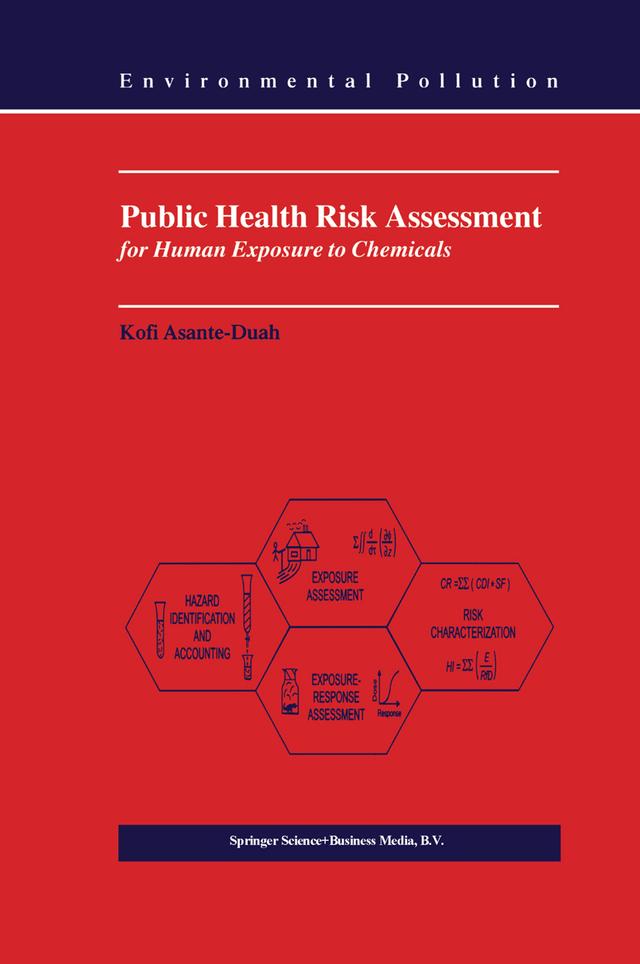 Public Health Risk Assessment for Human Exposure to Chemicals by K. Asante-Duah